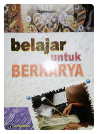 Belajar Untuk Berkarya