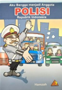 Aku Bangga Menjadi Anggota Polisi Republik Indonesia