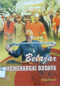 Belajar Menghargai Budaya