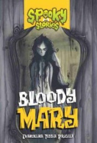 Spooky Stories: Bloody Mary