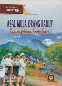 Cerita Rakyat Banten: Asal Mula Orang Baduy