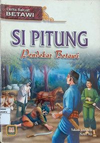 Cerita Rakyat Betawi: Si Pitung Pendekar Betawi