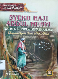 Cerita Rakyat Jawa Barat: Syekh Haji Abdul Muhyi (Waliyullah Pamijahan-Tasikmalaya) Penyebar Agama Islam di Jawa Barat