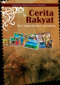 Cerita Rakyat: Seri Legenda Dari Sumatera