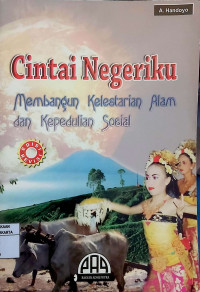 Cintai Negeriku: Membangun Kelestarian Alam dan Kepedulian Sosial