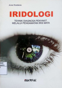Iridologi: Tehnik Diagnosa Penyakit Melalui Pengamatan Iris Mata
