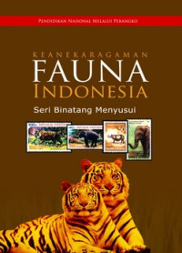 Keanekaragaman Fauna Indonesia: Seri Binatang Menyusui