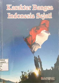 Karakter Bangsa Indonesia Sejati