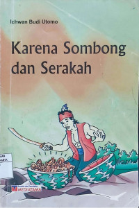 Karena Sombong dan Serakah