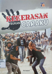 Kekerasan Bukan Caraku