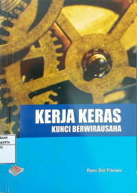 Kerja Keras Kunci Berwirausaha