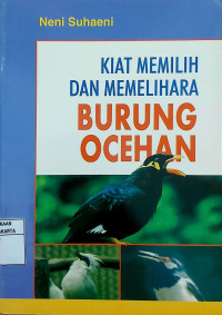 Kiat Memilih dan Memelihara Burung Ocehan