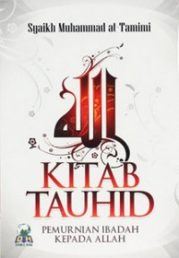 Kitab Tauhid: Pemurnian Ibadah Kepada Allah