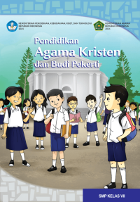 Kurikulum Merdeka : Buku Siswa Pendidikan Agama Kristen dan Budi Pekerti untuk SMP Kelas VII