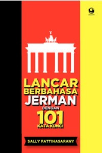 Lancar Berbahasa Jerman Dengan 101 Kata Kunci