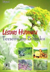 Lestari Hutanku Tersenyum Bumiku