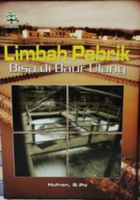 Limbah Pabrik Bisa di Daur Ulang