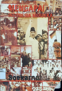 Soekarno: Mencapai Indonesia Merdeka