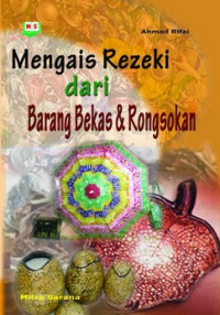 Mengais Rezeki Dari Barang Bekas & Rongsokan