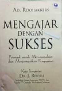 Mengajar Dengan Sukses: Petunjuk Untuk Merencanakan dan Menyampaikan Pengajaran