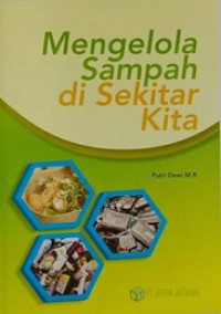 Mengelola Sampah di Sekitar Kita