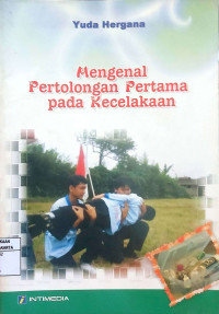 Mengenal Pertolongan Pertama Pada Kecelakaan