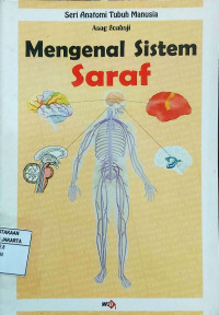 Seri Anatomi Tubuh Manusia: Mengenal Sistem Saraf