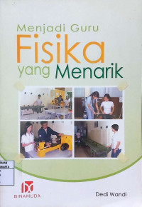 Menjadi Guru Fisika yang Menarik