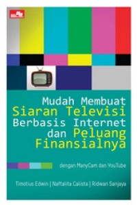 Mudah Membuat Siaran Televisi Berbasis Internet dan Peluang Finansialnya