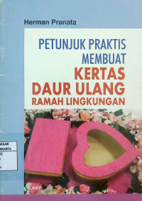 Petunjuk Praktis Membuat Kertas Daur Ulang Ramah Lingkungan