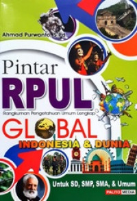 Buku Pintar Rangkuman Pengetahuan Umum Lengkap (RPUL) Global