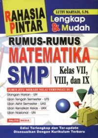 Rahasia Pintar Rumus-Rumus Matematika SMP Kelas VII, VIII, dan IX