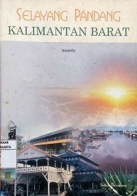 Selayang Pandang: Kalimantan Barat