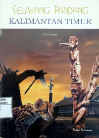 Selayang Pandang: Kalimantan Timur