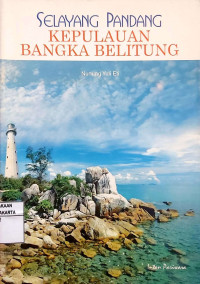 Selayang Pandang: Kepulauan Bangka Belitung