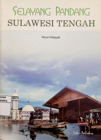 Selayang Pandang: Sulawesi Tengah