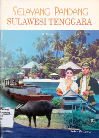 Selayang Pandang: Sulawesi Tenggara