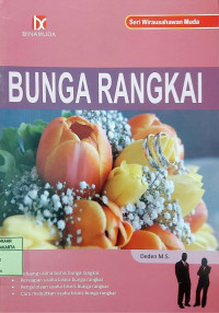 Seri Wirausahawan Muda: Bunga Rangkai