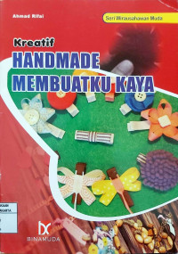 Seri Wirausahawan Muda: Kreatif Handmade Membuatku Kaya