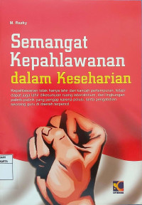 Semangat Kepahlawanan Dalam Keseharian