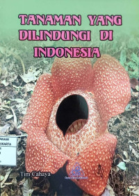 Tanaman yang Dilindungi di Indonesia