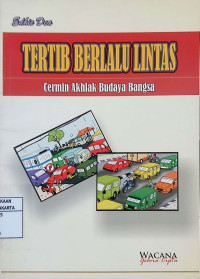 Tertib Beralu Lintas Cermin Akhlak Budaya Bangsa