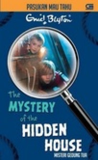 The Mystery of The Hidden House: Misteri Gedung Tua