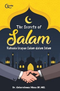 The Secrets of Salam: Rahasia Ucapan Salam Dalam Islam