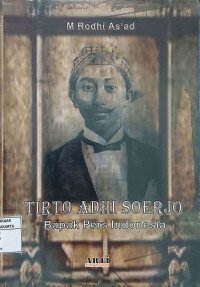 Tirto Adhi Soerjo: Bapak Pers Indonesia