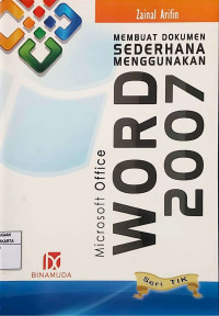 Seri TIK: Membuat Dokumen Sederhana Menggunakan Microsoft Office Word 2007