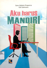 Aku Harus Mandiri