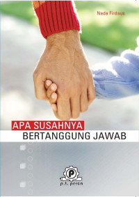 Apa Susahnya Bertanggung Jawab