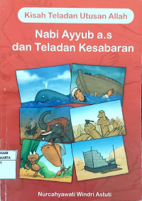 Kisah Teladan Utusan Allah: Nabi Ayyub a.s dan Teladan Kesabaran