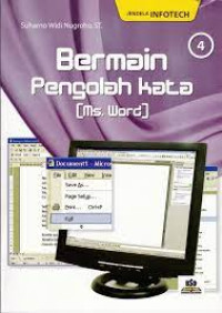 Jendela Infotech 4: Bermain Pengolah Kata (Ms. Word)